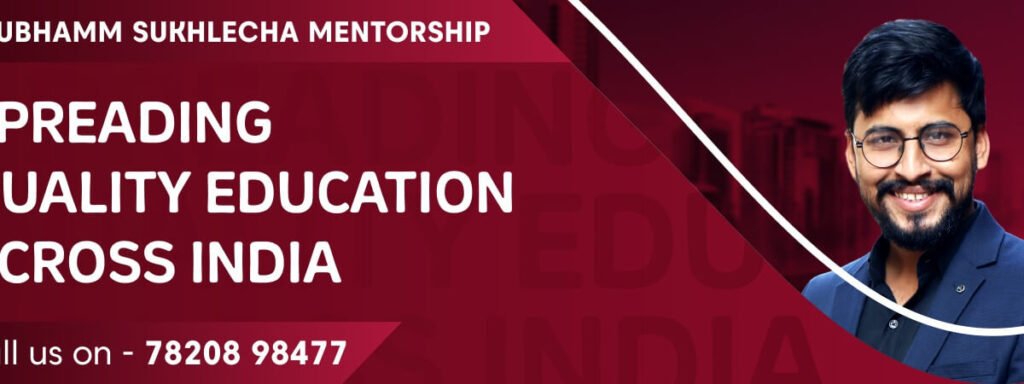 Shubham Sukhlecha Mentorship-Best Mentor for CA CS Guidance