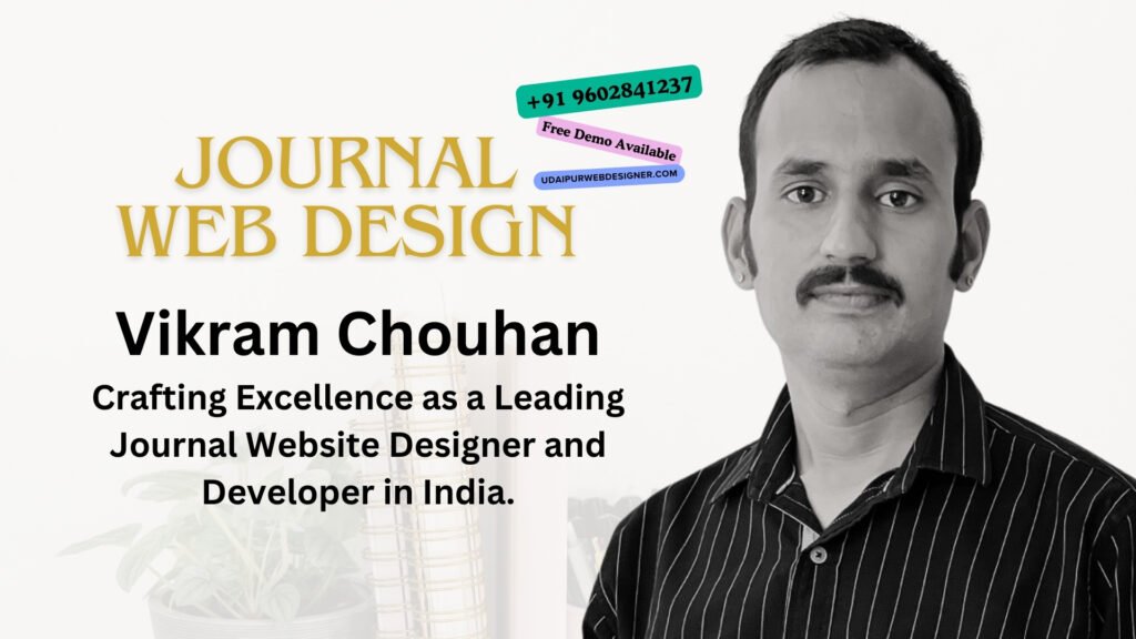Vikram Chouhan: Crafting Excellence as a Leading Journal Website Designer and Developer in India